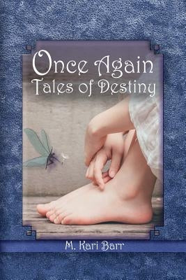 Once Again: Tales of Destiny by Barr, M. Kari