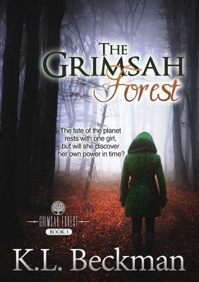 The Grimsah Forest: The Grimsah Forest - Book 1 by Beckman, K. L.