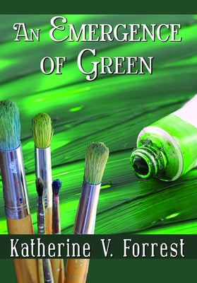 An Emergence of Green by Forrest, Katherine V.