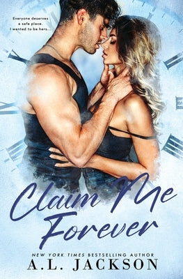 Claim Me Forever by Jackson, A. L.