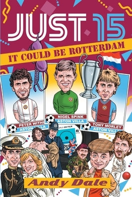 Just 15 It Could Be Rotterdam by Dale, Andy D.