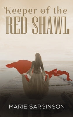 Keeper of the Red Shawl by Sarginson, Marie