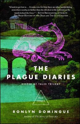 The Plague Diaries: Keeper of Tales Trilogy: Book Three by Domingue, Ronlyn