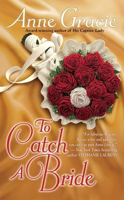 To Catch a Bride by Gracie, Anne