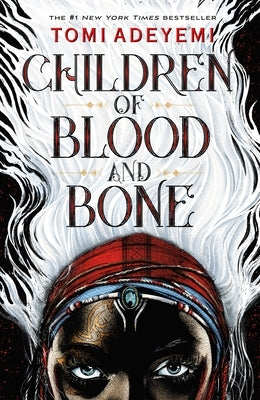 Children of Blood and Bone by Adeyemi, Tomi