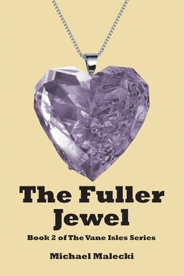 The Fuller Jewel by Malecki, Michael