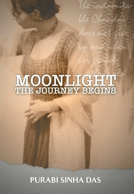 Moonlight - The Journey Begins by Das, Purabi Sinha