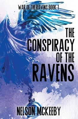 The Conspiracy of the Ravens by McKeeby, Nelson