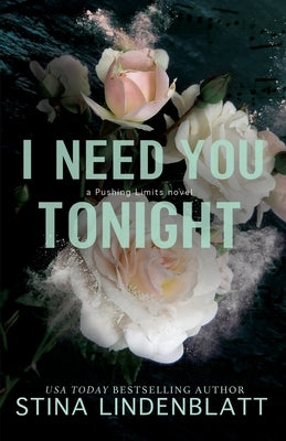 I Need You Tonight by Lindenblatt, Stina