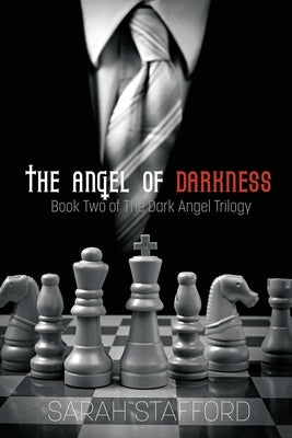 The Angel of Darkness: Book Two of The Dark Angel Trilogy by Stafford, Sarah