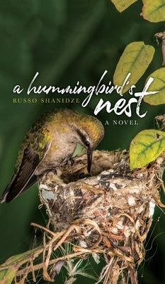 A Hummingbird's Nest by Shanidze, Russo