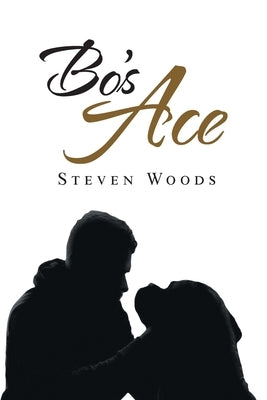 Bo's Ace by Steven Woods