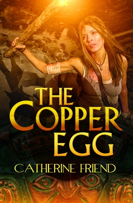 The Copper Egg by Friend, Catherine