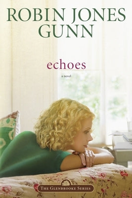 Echoes by Gunn, Robin Jones