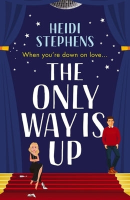 The Only Way Is Up by Stephens, Heidi