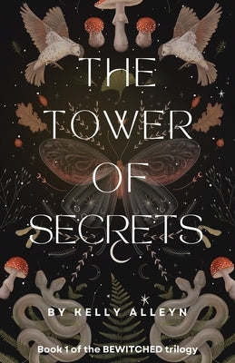 The Tower of Secrets by Alleyn, Kelly