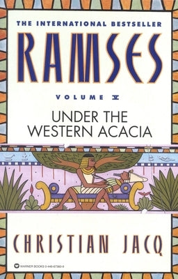 Ramses: Under the Western Acacia - Volume V by Jacq, Christian