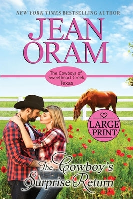 The Cowboy's Surprise Return: A Fake Relationship Cowboy Romance by Oram, Jean