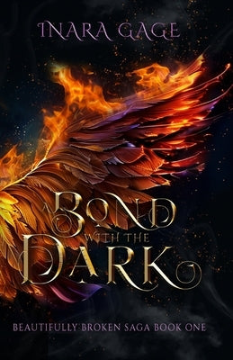 A Bond with the Dark by Gage, Inara