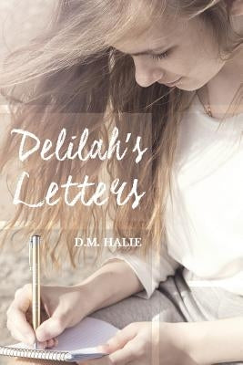 Delilah's Letters by Halie, D. M.