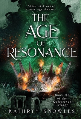 The Age of Resonance by Knowles, Kathryn