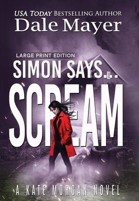 Simon Says... Scream by Mayer, Dale