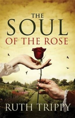 The Soul of the Rose by Trippy, Ruth