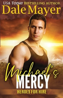 Michael's Mercy: A Hero for Hire series novel by Mayer, Dale