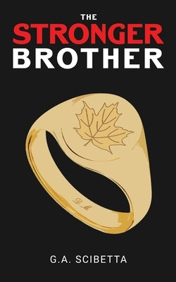 The Stronger Brother by Scibetta, G. a.