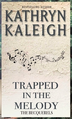 Trapped in the Melody by Kaleigh, Kathryn