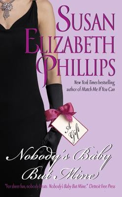 Nobody's Baby But Mine by Phillips, Susan Elizabeth