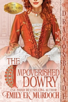 The Impoverished Dowry by Murdoch, Emily E. K.