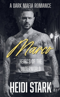 Marco: Hearts of the Underworld by Stark, Heidi