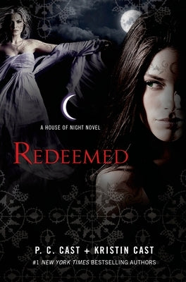 Redeemed: A House of Night Novel by Cast, P. C.