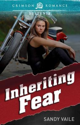 Inheriting Fear by Vaile, Sandy