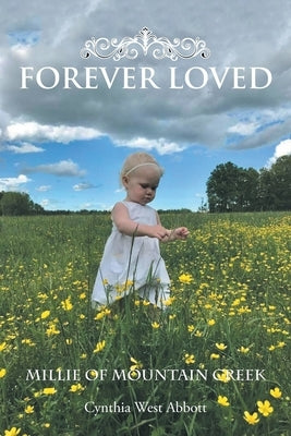 Forever Loved: Millie of Mountain Creek by Abbott, Cynthia West