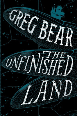 The Unfinished Land by Bear, Greg