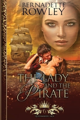 The Lady and the Pirate by Rowley, Bernadette