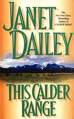 This Calder Range by Dailey, Janet