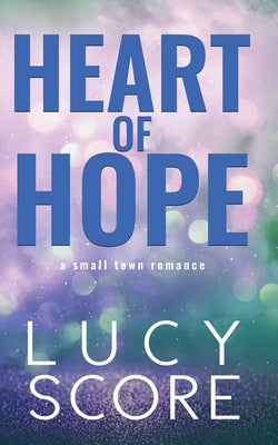 Heart of Hope by Score, Lucy