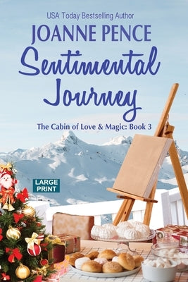 Sentimental Journey [Large Print]: The Cabin of Love & Magic by Pence, Joanne