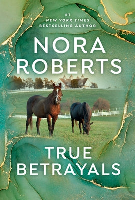 True Betrayals by Roberts, Nora