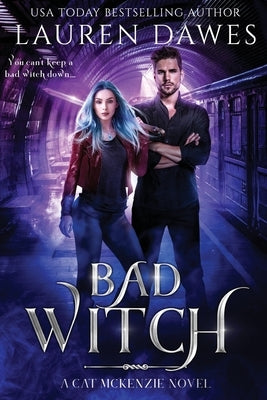 Bad Witch: A Snarky Paranormal Detective Story by Dawes, Lauren