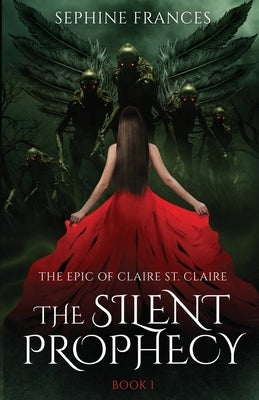 The Silent Prophecy by Frances, Sephine