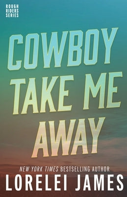 Cowboy Take Me Away by James, Lorelei