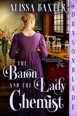 The Baron and the Lady Chemist by Baxter, Alissa