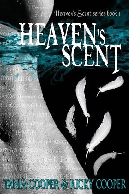 Heaven's Scent: Heaven's Scent series book 1 by Cooper, Tania