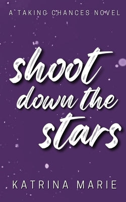 Shoot Down the Stars: Alternate Cover by Marie, Katrina