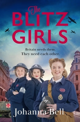 The Blitz Girls by Bell, Johanna