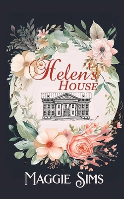 Helen's House by Sims, Maggie